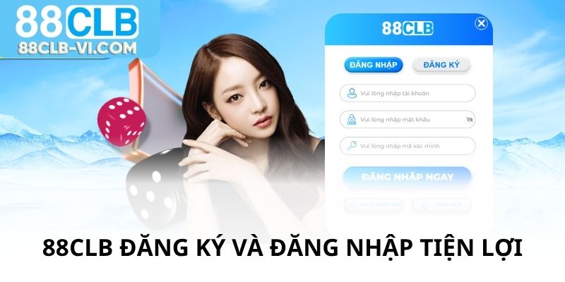 88CLB đăng ký đăng nhập tiện lợi