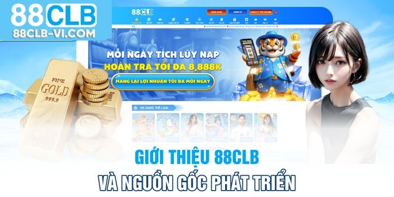 88CLB và nguồn gốc phát triển
