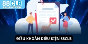 Điều khoản điều kiện 88CBL mới nhất
