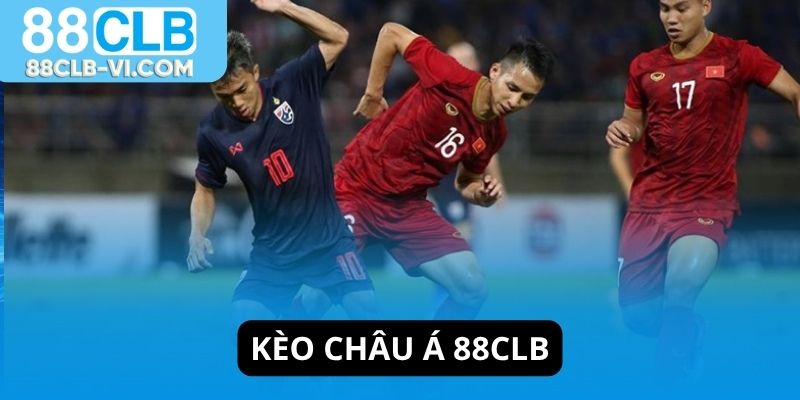 Kèo châu Á 88CLB kèo thông dụng