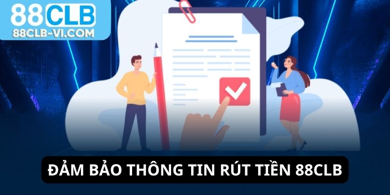 Thông tin rút tiền 88CLB được đảm bảo